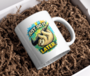 Just Do It Later Sloth Mug – Funny Procrastination Cup