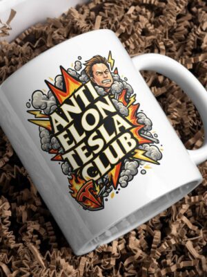 Anti Elon Tesla Club Mug – Bold Satirical Statement Coffee Cup, Protest Humor Design, Premium Graphic Ceramic Mug