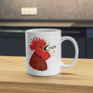 Funny Rooster Mug – Bold Sarcastic Chicken Statement Coffee Cup