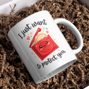 I Just Want to Protect You Mug – Cute Kawaii Condom Humor Cup