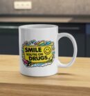 Smile You're On Drugs Mug – Retro Humor Yellow Design