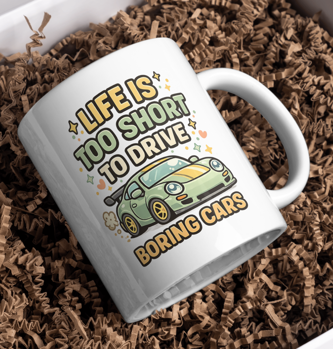 Life Is Too Short To Drive Boring Cars Mug – Sports Car Lover Cup