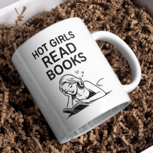 Hot Girls Read Books Mug – Book Lover Aesthetic Design