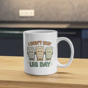 I Don’t Skip Leg Day Gym Mug – Funny Fitness Coffee Cup