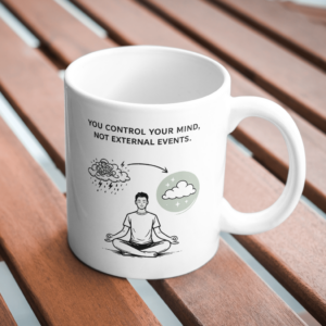 You Control Your Mind – Stoic Meditation Mug