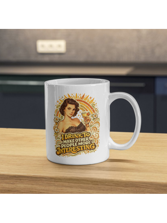I Drink to Make Other People More Interesting Mug – Retro Glam Humor Cup