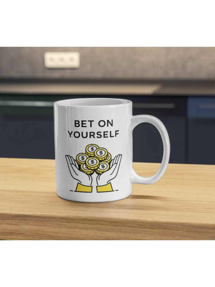 Bet On Yourself Mug – Money Stack Confidence Motivation Coffee Cup