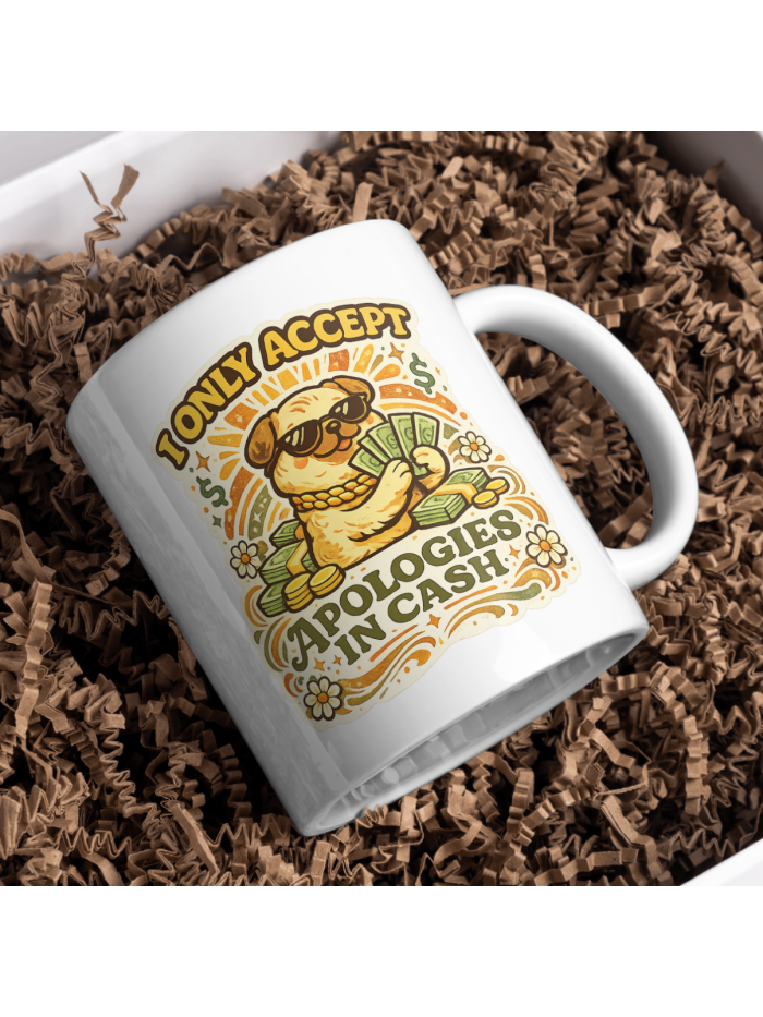 I Only Accept Apologies in Cash Mug – Pug with Sunglasses Money Humor