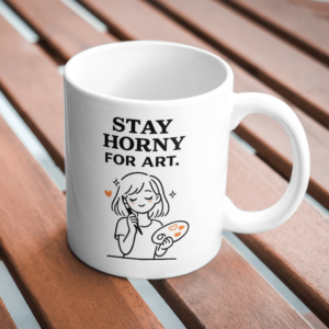 Stay Horny for Art – Creative Artist Mug