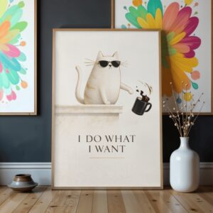 I Do What I Want Cat Wall Art Print | Sunglasses Cat Minimal Humor Illustration