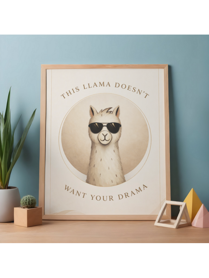 This Llama Doesn’t Want Your Drama Wall Art Print | Funny Quote Animal Art