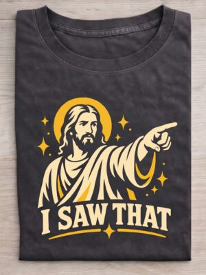 I Saw That Holy Meme Sarcastic Humor Unisex Graphic Tee