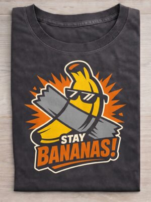 Stay Bananas Fruit Humor Sarcastic Gift Unisex Graphic Tee
