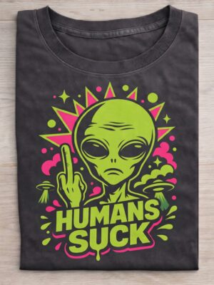 Humans Suck Alien Humor Alien Gift Unisex Graphic Tee
