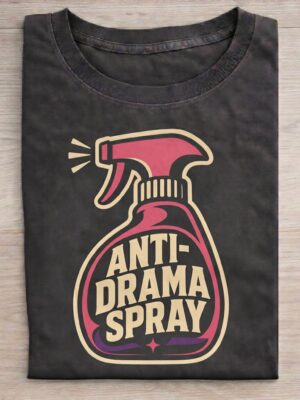 Anti Drama Floral Spray Sarcastic Humor Unisex Graphic Tee