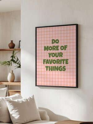Do More of Your Favorite Things Typography Wall Art Print – Motivational Quote Poster