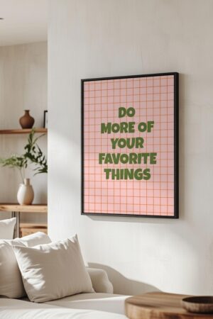 Do More of Your Favorite Things Typography Wall Art Print – Motivational Quote Poster