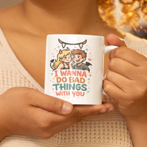 I Wanna Do Bad Things With You Cute Devil Mug