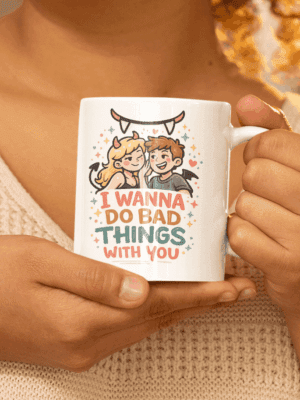 I Wanna Do Bad Things With You Cute Devil Mug