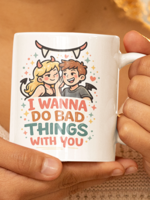 I Wanna Do Bad Things With You Cute Devil Mug