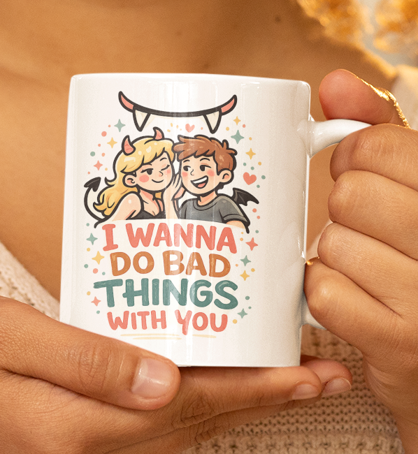 I Wanna Do Bad Things With You Cute Devil Mug