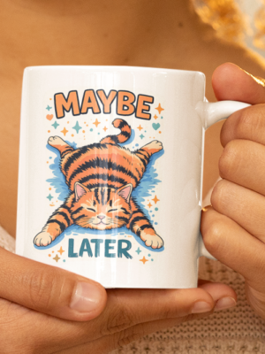 Maybe Later Lazy Cat Mug – Funny Procrastination Coffee Cup