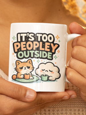 It’s Too Peopley Outside Mug – Introvert Cat Coffee Cup