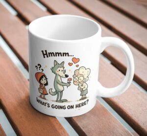What’s Going On Here? Mug – Funny Fairy Tale Twist Design