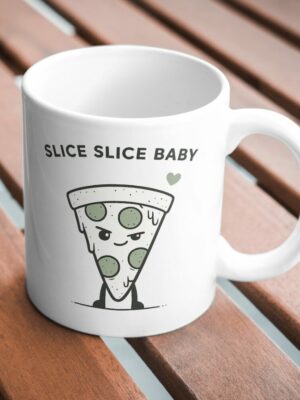 Slice Slice Baby – Funny Pizza Mug