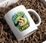Just Do It Later Sloth Mug – Funny Procrastination Cup