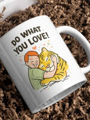Do What You Love Cute Tiger Hug Mug