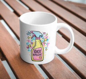Idiot Repellent Spray Funny Sarcastic Mug