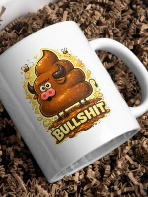 Bullshit Mug – Savage Humor Coffee Cup