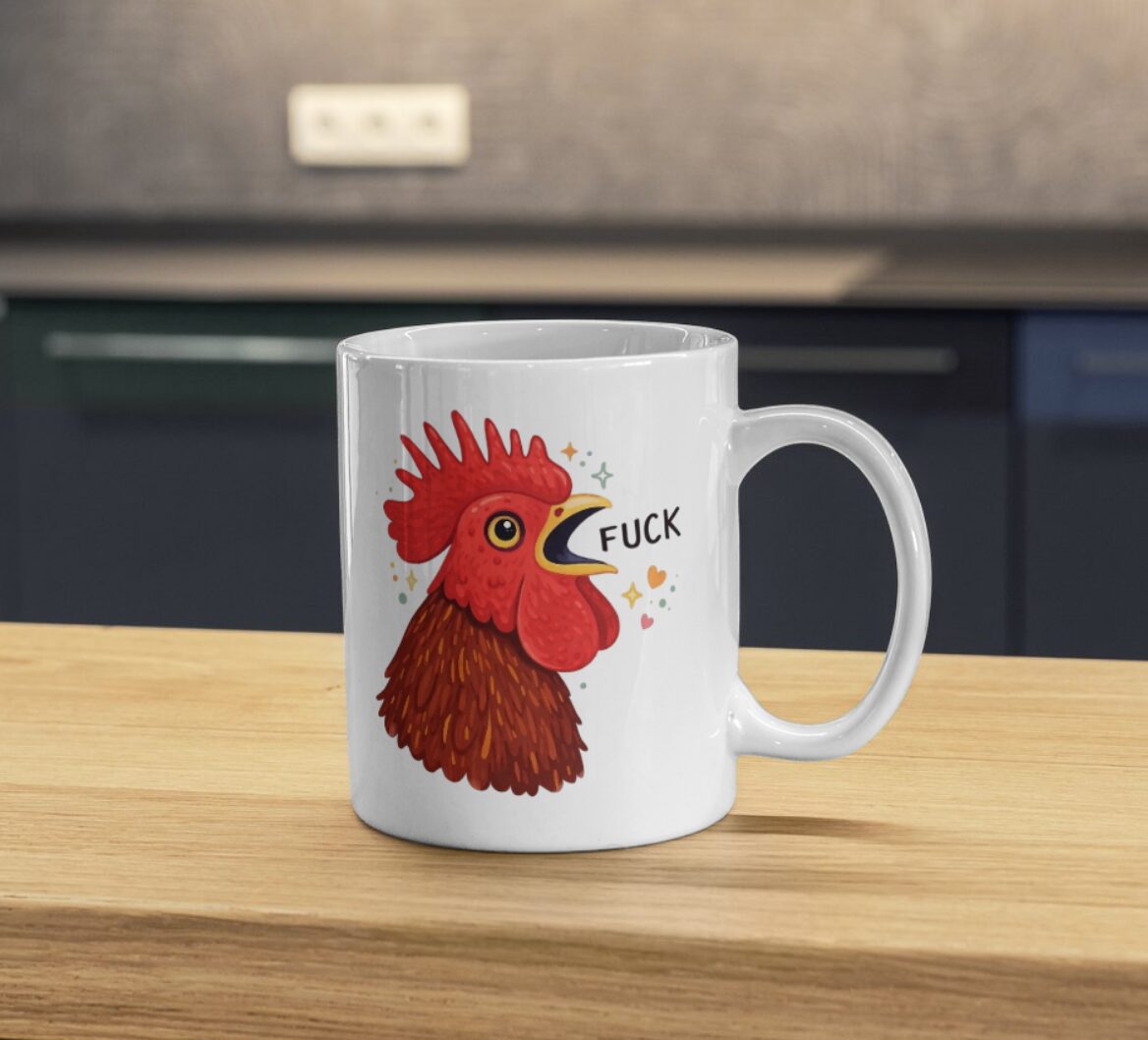Funny Rooster Mug – Bold Sarcastic Chicken Statement Coffee Cup