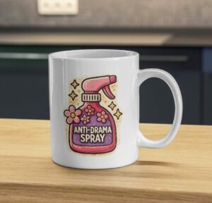 Anti-Drama Spray Funny Floral Sarcastic Mug