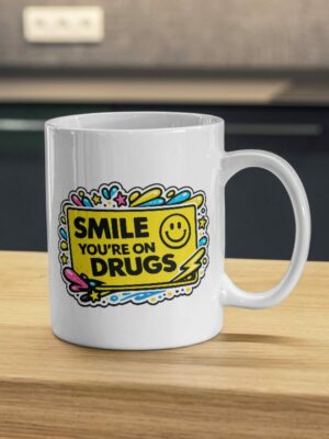 Smile You're On Drugs Mug – Retro Humor Yellow Design
