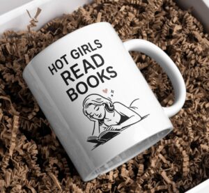 Hot Girls Read Books Mug – Book Lover Aesthetic Design