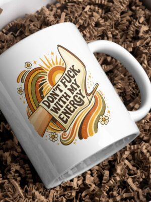Don’t Fuck With My Energy Mug – Retro Boot Statement Design