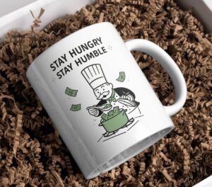 Stay Hungry Stay Humble Mug – Money Chef Hustle Design