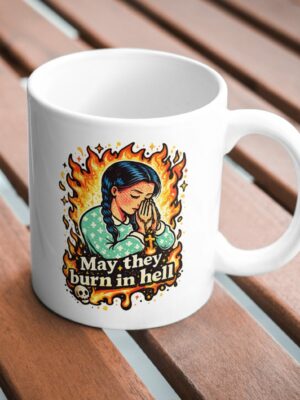May They Burn in Hell Gothic Prayer Mug