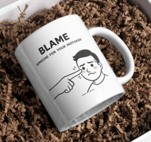 Blame Someone For Your Mistakes Mug – Pointing Finger Sarcastic Humor Cup