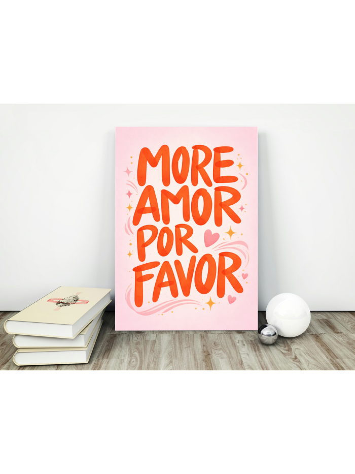 More Amor Por Favor Typography Art