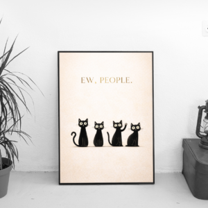 Ew, People – Minimalist Cat Illustration Wall Art Print