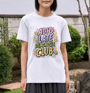 ADHD Late Diagnosis Club Premium Cotton T-Shirt | Soft Unisex Graphic Tee