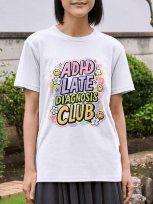 ADHD Late Diagnosis Club Premium Cotton T-Shirt | Soft Unisex Graphic Tee