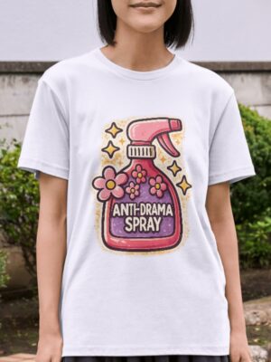 Anti-Drama Spray Funny Floral Sarcastic Premium Cotton T-Shirt | Soft Unisex Graphic Tee