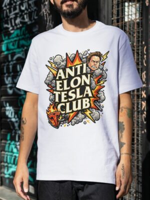 Anti Elon Tesla Club T-Shirt – Bold Statement Premium Cotton Graphic Tee