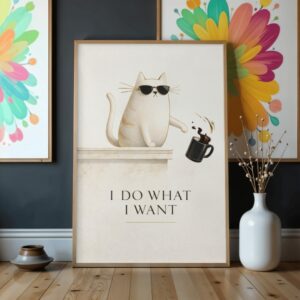 I Do What I Want Cat Wall Art Print | Sunglasses Cat Minimal Humor Illustration