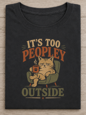 Too Peopley Outside Introvert Cat Humor Graphic Tee