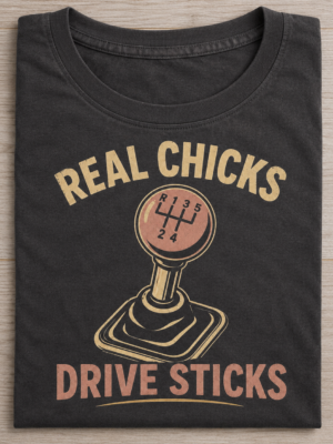 Drive Sticks Manual Car Humor Graphic Tee